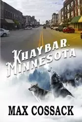 Khaybar, Minnesota - Max Cossack