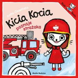 Kicia Kocia poznaje strażaka - Anita Głowińska, Anita Głowińska