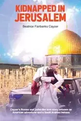 Kidnapped in Jerusalem - Beatrice Fairbank Cayzer