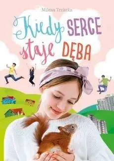 Kiedy serce staje dęba - Milena Trziszka