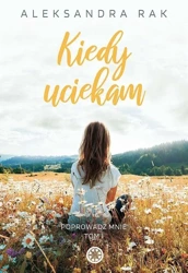 Kiedy uciekam - Aleksandra Rak