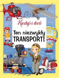 Kiedyś i dziś. Ten niezwykły transport! - Eleonora Barsotti