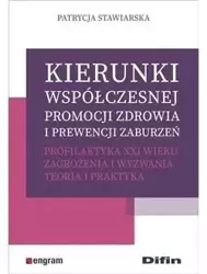 Kierunki współczesnej promocji zdrowia.. - Patrycja Stawiarska