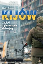 Kijów. Zapiski z pierwszych dni wojny - Nello Scavo