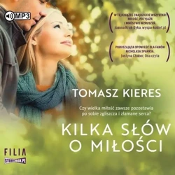 Kilka słów o miłości. Audiobok - Tomasz Kieres