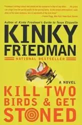 Kill Two Birds & Get Stoned - Friedman Kinky