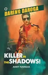 Killer in the Shadows! - Nangia Amit