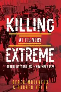 Killing at its very Extreme - Derek Molyneaux