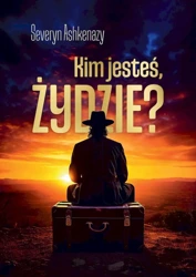 Kim jesteś, Żydzie? - Severyn Askhenazy