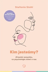 Kim jesteśmy? (Prawie) wszystko, co psychologia.. - Stefanie Stahl