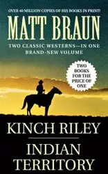 Kinch Riley / Indian Territory - Matt Braun