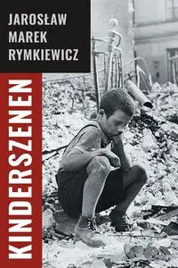 Kinderszenen - Jarosław Marek Rymkiewicz