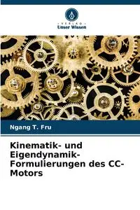 Kinematik- und Eigendynamik-Formulierungen des CC-Motors - Fru Ngang T.