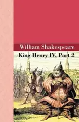 King Henry IV, Part 2 - William Shakespeare