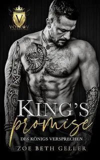 King's Promise; des Königs Versprechen; eine Dunkle Mafia-Romanze - Zoe Beth Geller