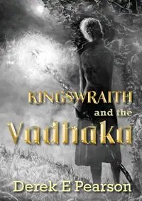 Kingswraith and the Vadhaka - Derek Pearson E
