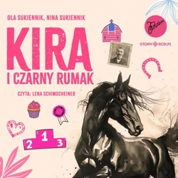 Kira i Czarny Rumak audiobook - Nina Sukiennik, Ola Sukiennik