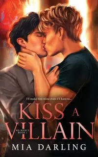 Kiss A Villain - Mia Darling