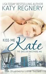 Kiss Me Kate - Katy Regnery