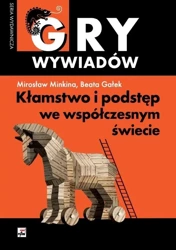 Kłamstwo i podstęp we współczesnym świecie w.2 - Mirosław Minkina, Beata Gałek