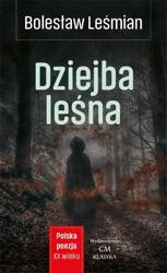 Klasyka. Dziejba Leśna - Bolesław Leśmian