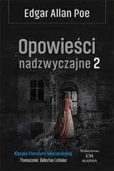 Klasyka. Opowieści nadzwyczajne T.2 - Edgar Allan Poe