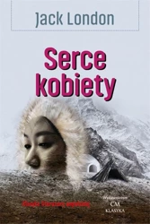 Klasyka. Serce kobiety - Jack London