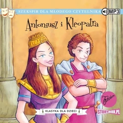 Klasyka dla dzieci T.13 Antoniusz.. audiobook - William Shakespeare