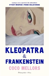 Kleopatra i Frankenstein - Coco Mellors, Teresa Komłosz