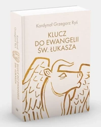 Klucz do Ewangelii św. Łukasza - Grzegorz Ryś