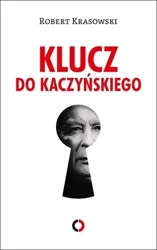 Klucz do Kaczyńskiego - Robert Krasowski