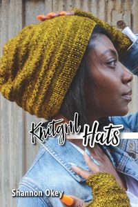 Knitgrrl Hats - Shannon Okey