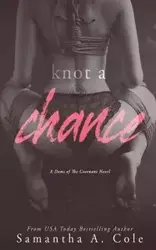 Knot a Chance - Cole Samantha