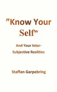 Know Your Self - Garpebring Staffan