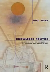 Knowledge Politics - Stehr Nico