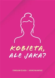 Kobieta, ale jaka? - Stanisław Szlassa, Katarzyna Matusz