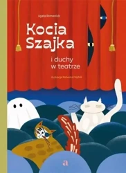 Kocia Szajka i duchy w teatrze - Agata Romaniuk