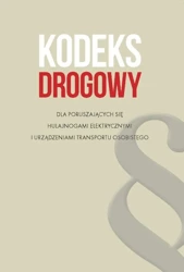 Kodeks drogowy dla poruszających się hulajnogami.. - praca zbiorowa