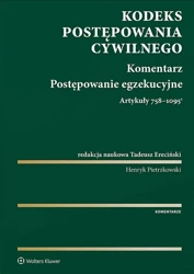 Kodeks postępowania cywilnego. Komentarz. Postępowanie egzekucyjne. Art. 758-1095(1) - Opracowanie zbiorowe