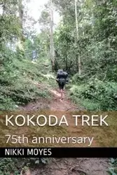 Kokoda Trek - Nikki Moyes