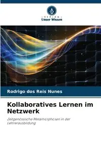 Kollaboratives Lernen im Netzwerk - Rodrigo dos Reis Nunes