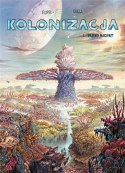 Kolonizacja T.3 Drzewo macierzy - Denis-Pierre Filippi, Vincenzo Cucca