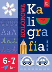 Kolorowa kaligrafia 6-7 lat - Agnieszka Bator