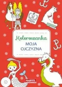 Kolorowanka. Moja Ojczyzna - praca zbiorowa