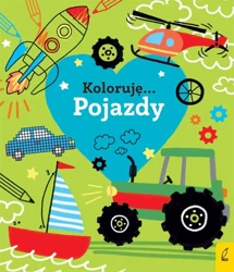 Koloruję. Kocham pojazdy - praca zbiorowa