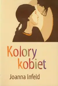 Kolory kobiet - Joanna Infeld