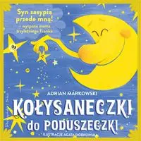 Kołysaneczki do poduszeczki - Adrian Markowski