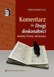 Komentarz do "Drogi doskonałości" św. Teresy - Tomas Alvarez OCD