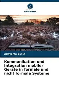 Kommunikation und Integration mobiler Geräte in formale und nicht formale Systeme - Yusuf Adeyemo