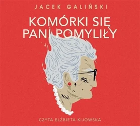 Komórki się Pani pomyliły - Jacek Galiński, Elżbieta Kijowska